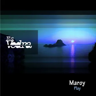 Play (Original Mix) by Maroy