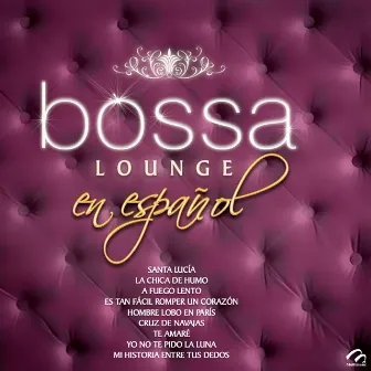 Bossa Lounge en Español by Valeria