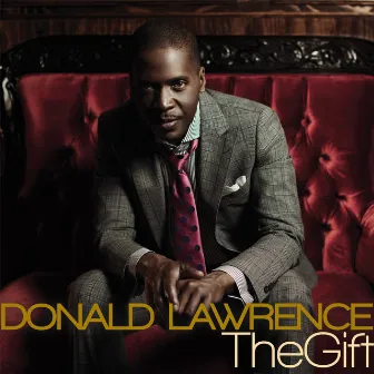 The Gift by Donald Lawrence & Company