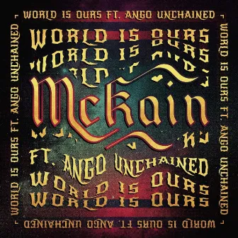 World Is Ours by McKain