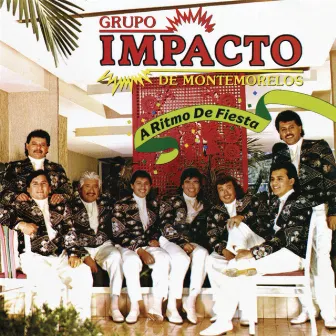 A Ritmo de Fiesta by Grupo Impacto De Montemorelos