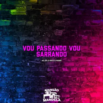 Vou Passando Vou Sarrando by DJ Mahard