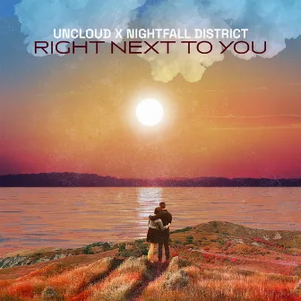 Right Next To You by Uncloud