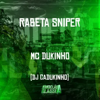 Rabeta Sniper by Mc Dukinho