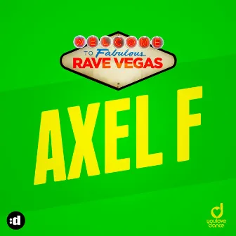 Axel F by Rave Vegas