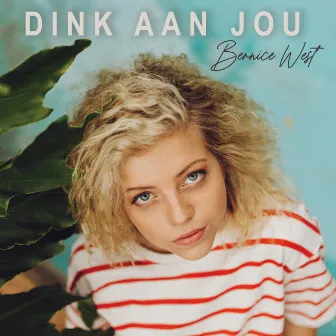 Dink Aan Jou by Bernice West