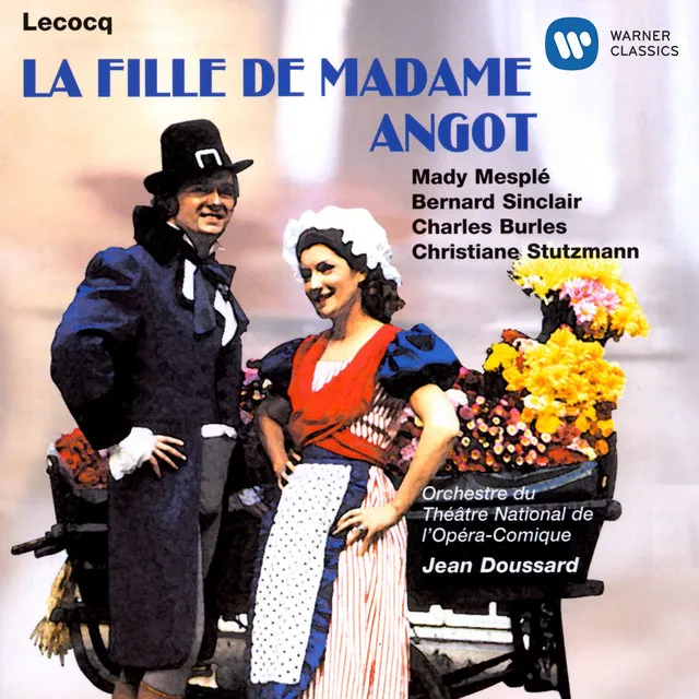 La Fille De Madame Angot - Acte 3 : Duo "Prenez Donc Garde"