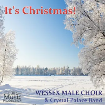 It's Christmas! by Wessex Male Choir