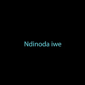 Ndinoda iwe by Rare Musik