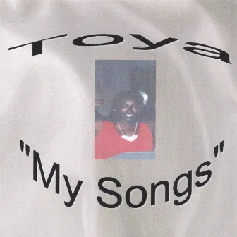 My Songs by Toya