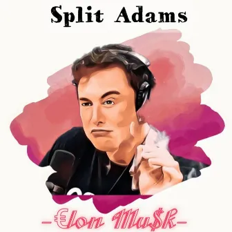 Elon Musk by Split Adams