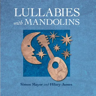 Lullabies With Mandolins by Simon Mayor