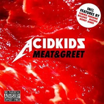 Meat & Greet by Acidkids