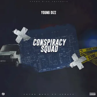 Conspiracy Squad by Young Dizz