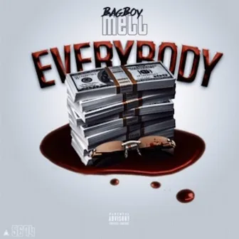 Everybody by BagBoy Mell