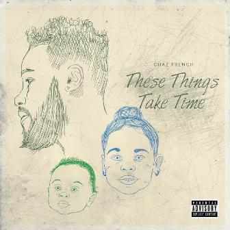 These Things Take Time by Chaz French