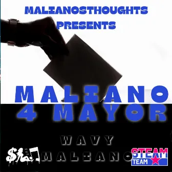 MALIANO 4 MAYOR by Wavy Maliano