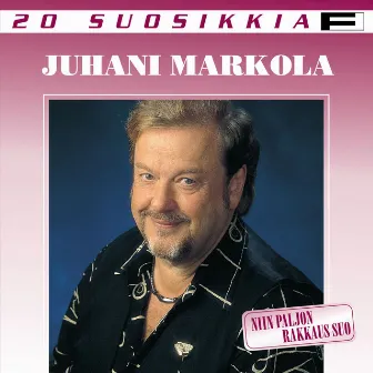 20 Suosikkia / Niin paljon rakkaus suo by Juhani Markola