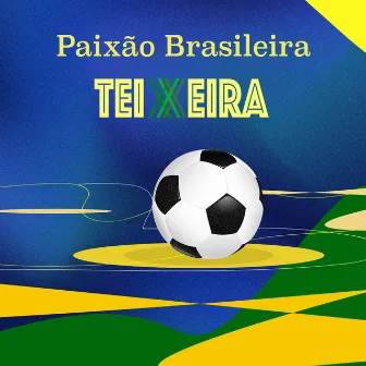 Paixão Brasileira by Teixeira Santos