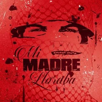 Mi Madre Lloraba by Chiche Nieto