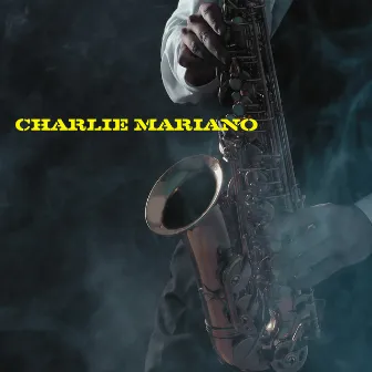 Charlie Mariano by Charlie Mariano