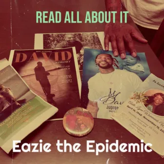 Read All About It by Eazie the Epidemic