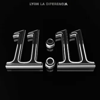 11:11 by Lyon La Diferencia