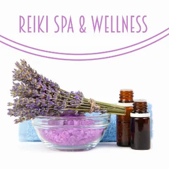 Reiki Spa & Wellness – Ambient New Age Music Perfect for Therapeutic Massage Sessions and Beauty Treatments, Relaxing Atmosphere, Water Drops, Revitalize, Aromatherapy, Hot Oils by Spa Healing Collection