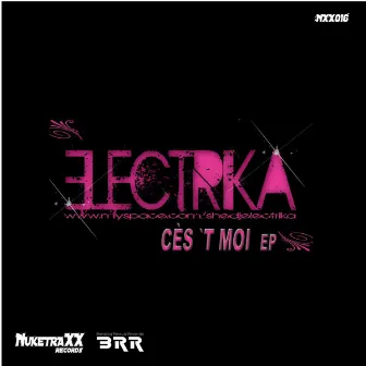 Cès't Moi by Electrika