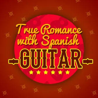 True Romance with Spanish Guitar by Unknown Artist