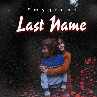 Last Name by Emygreat