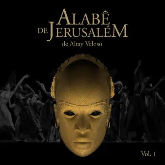 Alabê de Jerusalém, Vol. 1 by Altay Veloso