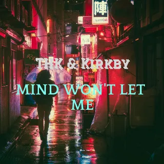 Mind Won´t Let Me by Kirkby