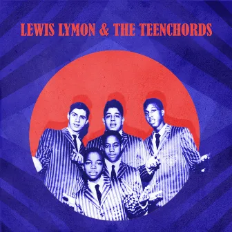 Presenting Lewis Lymon & The Teenchords by Lewis Lymon & The Teenchords