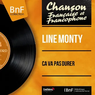 Ça va pas durer (feat. Raymond Legrand et son orchestre) [Mono Version] by Line Monty