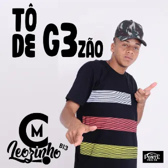 To de G3Zão by Mc Leozinho B13