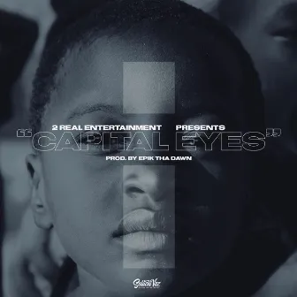 Capital Eyes by Solachi Voz