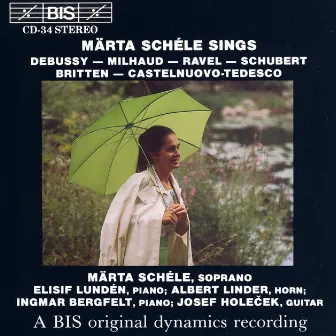 Debussy / Milhaud / Ravel / Schubert: Songs by Märta Schéle