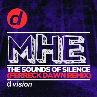 The Sounds of Silence (Ferreck Dawn Remix) by MHE