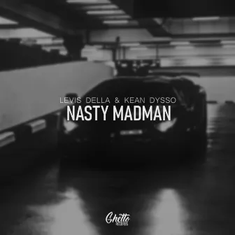 Nasty Madman by Levis Della