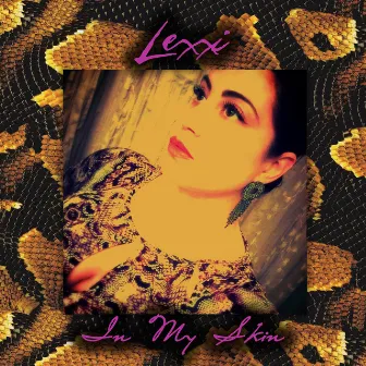 In My Skin by Lexxi