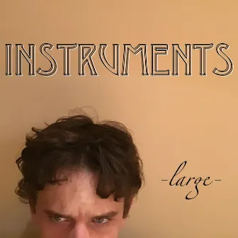 Instruments by Large