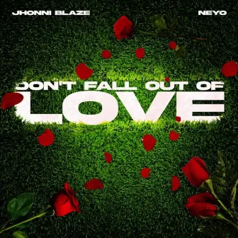 Don't Fall Out of Love by Jhonni Blaze