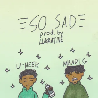 So Sad by Mhadi G