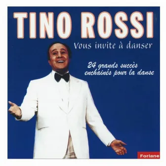 Tino Rossi vous invite à danser by Tino Rossi