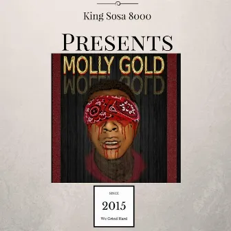 Molly Gold by King Sosa 8000