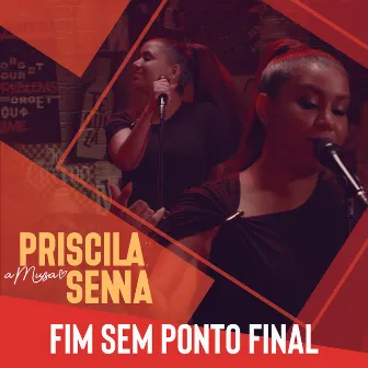 Fim Sem Ponto Final by Priscila Senna