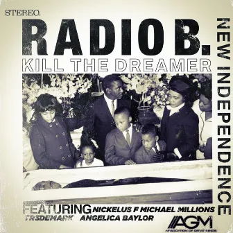 Kill the Dreamer, Vol. 1: New Independence by Radio B