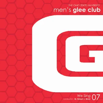 We Sing by Ohio State University Men's Glee Club