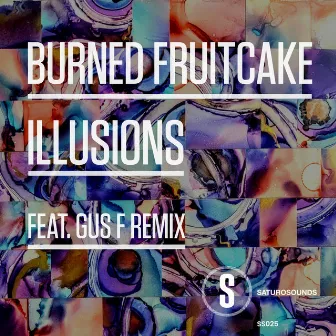 Illusions by Burned Fruitcake